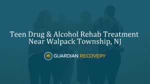 Teen Drug & Alcohol Rehab Treatment Near Walpack Township, NJ